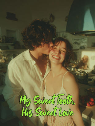 My Sweet Tooth, His Sweet Love